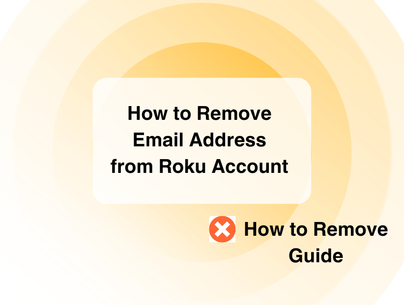 How to Remove Email Address from Roku Account 