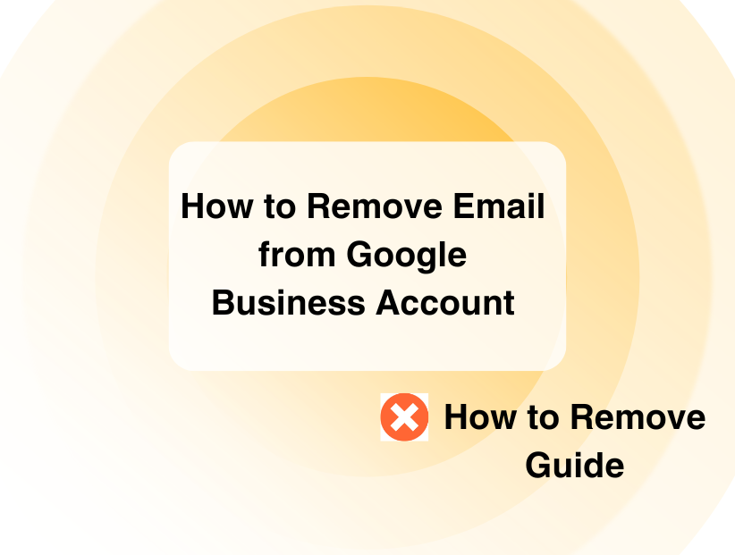 How to Remove Email from Google Business Account in 2024