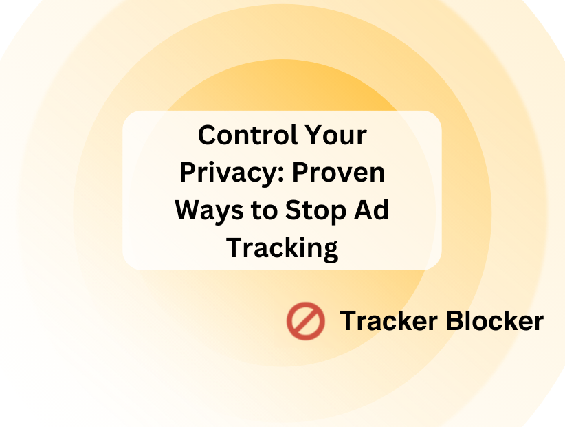 Proven Ways to Stop Ad Tracking